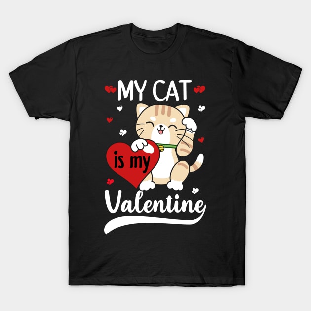 My Cat Is My Valentine Heart Valentines Day T-Shirt by DragonTees